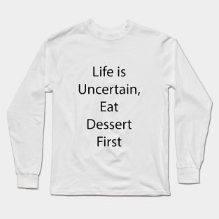 Funny Food Quote 8 Long Sleeve T-Shirt